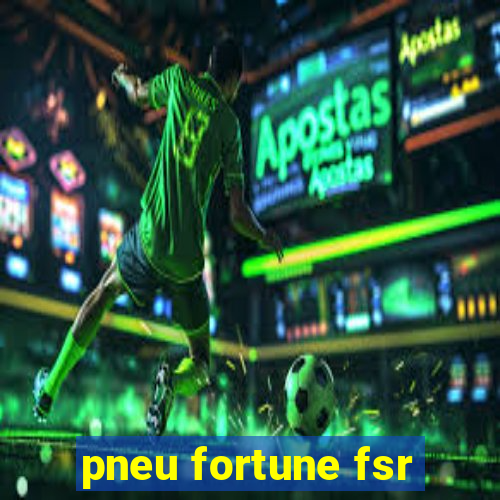 pneu fortune fsr-303